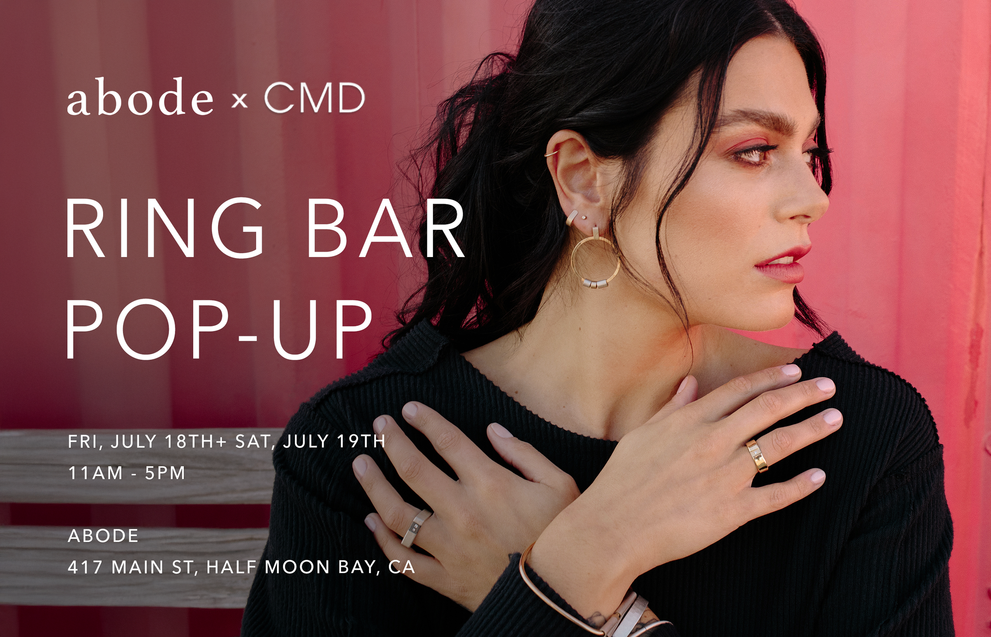 July 18th + 19th — CMD Pop-Up at Abode in Half Moon Bay, CA